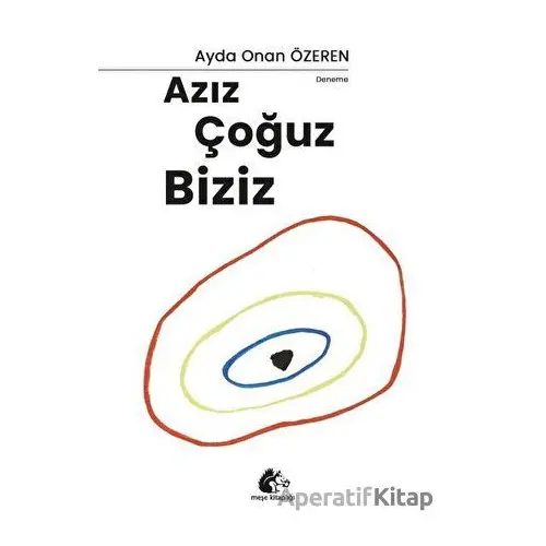 Azız Çoğuz Biziz - Ayda Onan Özeren - Meşe Kitaplığı