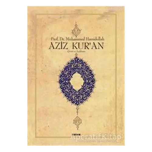 Aziz Kuran - Çeviri ve Açıklama; (Küçük Boy, Metinsiz) - Muhammed Hamidullah - Beyan Yayınları