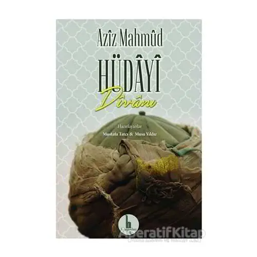 Aziz Mahmud Hüdayi Divanı - Aziz Mahmud Hüdayi - H Yayınları