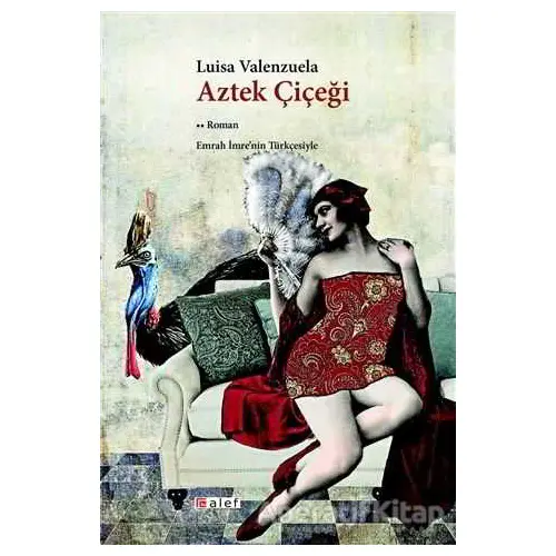 Aztek Çiçeği - Luisa Valenzuela - Alef Yayınevi