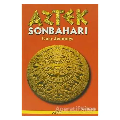 Aztek Sonbaharı - Gary Jennings - Abis Yayıncılık