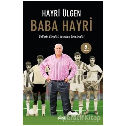 Baba Hayri - Hayri Ülgen - Alfa Yayınları