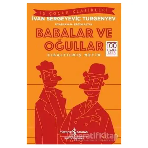 Babalar ve Oğullar - Ivan Sergeyevich Turgenev - İş Bankası Kültür Yayınları