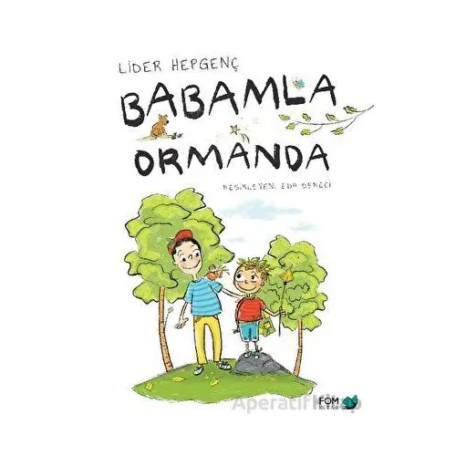 Babamla Ormanda - Lider Hepgenç - FOM Kitap