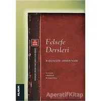 Felsefe Dersleri - Babanzade Ahmed Naim - Klasik Yayınları