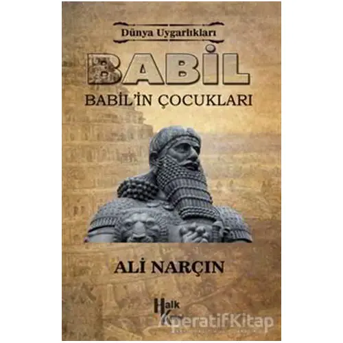 Babil - Dünya Uygarlıkları - Ali Narçın - Parola Yayınları
