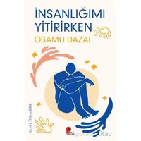 İnsanlığımı Yitirirken - Osamu Dazai - Peta Kitap