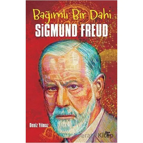 Bağımlı Bir Dahi Sigmund Freud - Deniz Yılmaz - Halk Kitabevi