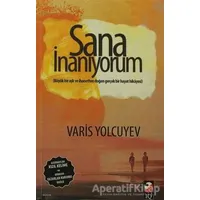 Sana İnanıyorum - Varis Yolcuyev - IQ Kültür Sanat Yayıncılık