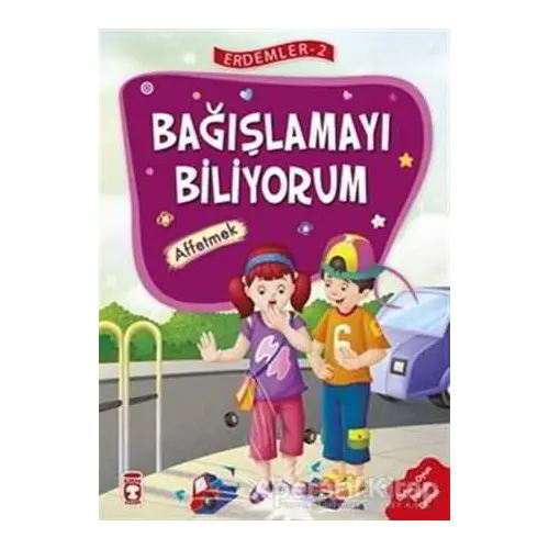 Bağışlamayı Biliyorum - Affetmek - Erdemler Serisi 2 - Necla Saydam - Timaş Çocuk