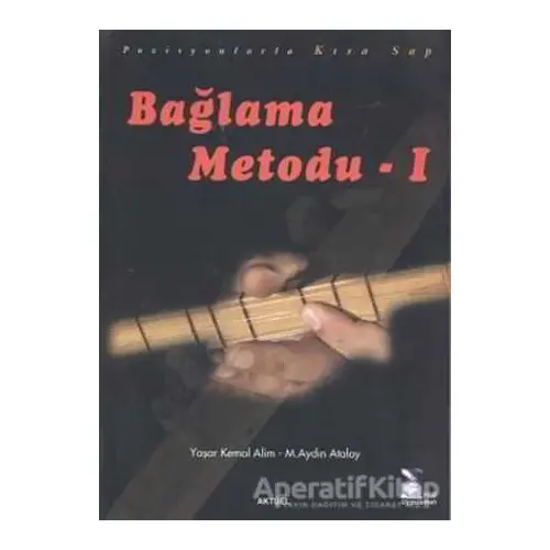 Bağlama Metodu - 1 - M. Aydın Atalay - Alfa Aktüel Yayınları