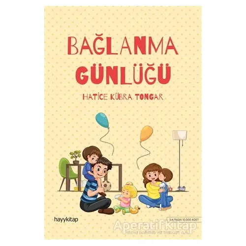 Bağlanma Günlüğü - Hatice Kübra Tongar - Hayykitap