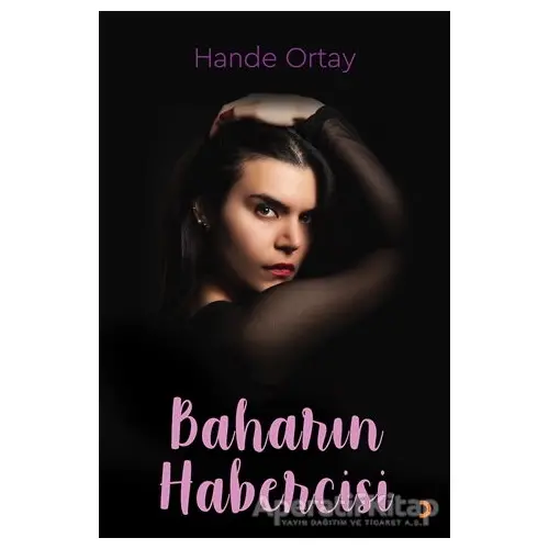 Baharın Habercisi - Hande Ortay - Cinius Yayınları