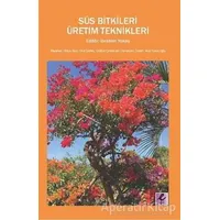 Süs Bitkileri Üretim Teknikleri - Oral Şahin - Efil Yayınevi