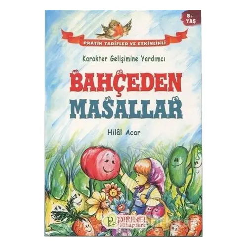 Bahçeden Masallar (5 Yaş) - Hilal Acar - Pırıltı Kitapları - Erkam