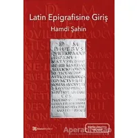 Latin Epigrafisine Giriş - Hamdi Şahin - Homer Kitabevi