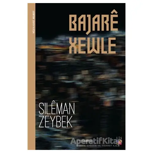 Bajare Xewle - Sileman Zeybek - Lis Basın Yayın