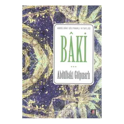 Baki - Abdülbaki Gölpınarlı - Kapı Yayınları