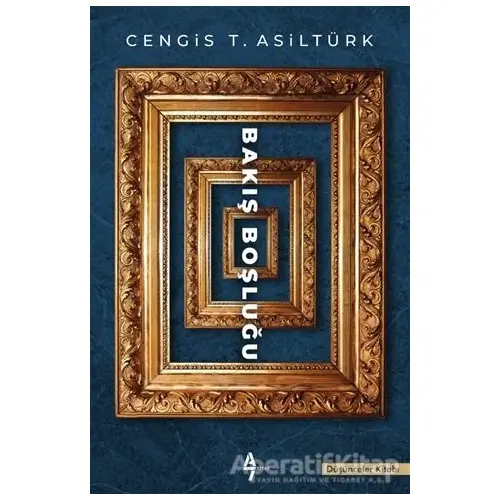 Bakış Boşluğu - Cengis T. Asiltürk - A7 Kitap