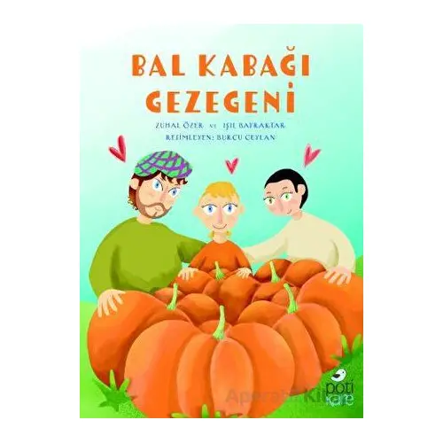 Bal Kabağı Gezegeni - Zuhal Özer - Pötikare Yayıncılık