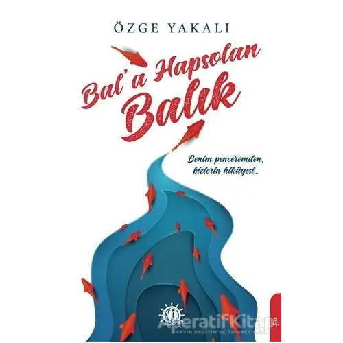 Bal’a Hapsolan Balık - Özge Yakalı - Yason Yayıncılık