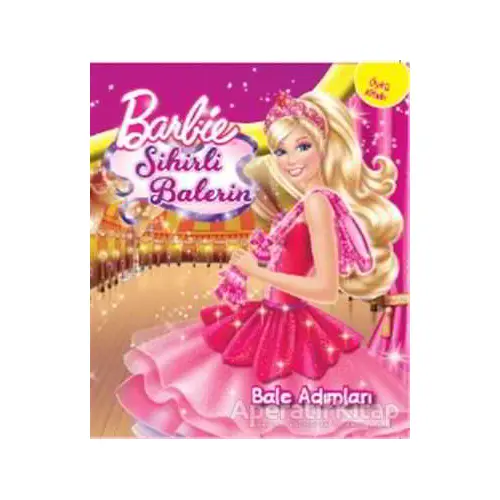 Bale Adımları - Barbie Sihirli Balerin - Kolektif - Doğan Egmont Yayıncılık