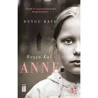 Hoşça Kal Anne - Duygu Batu - Mona Kitap