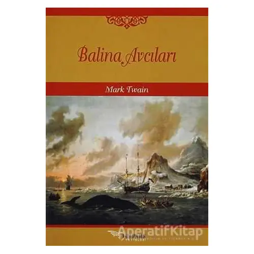 Balina Avcıları - Mark Twain - Tulpars Yayınevi