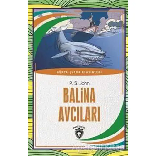 Balina Avcıları - P. S. John - Dorlion Yayınları