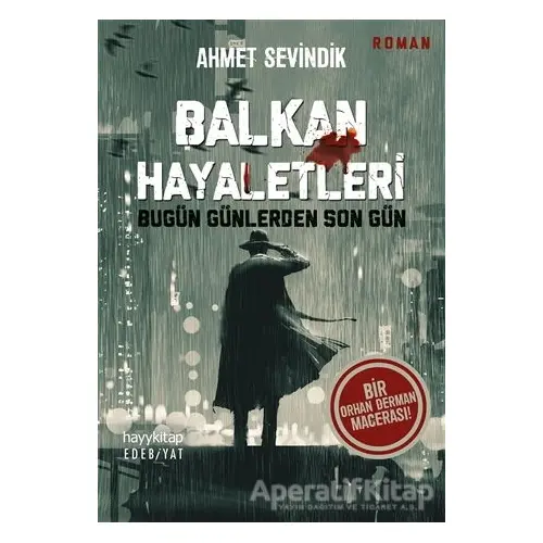 Balkan Hayaletleri - Ahmet Sevindik - Hayykitap