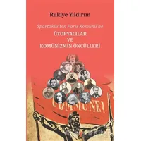 Spartaküs’ten Paris Komünü’ne Ütopyacılar ve Komünizmin Öncülleri