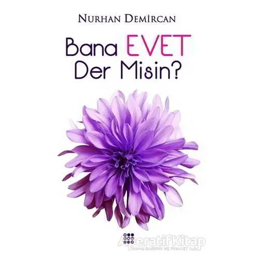 Bana Evet Der Misin? - Nurhan Demircan - Dokuz Yayınları