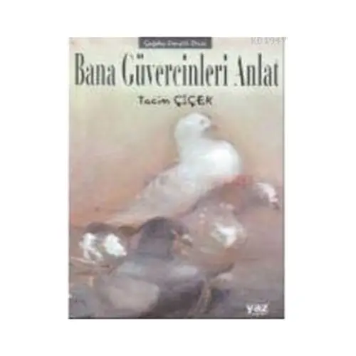 Bana Güvercinleri Anlat - Tacim Çiçek - Yaz Yayınları