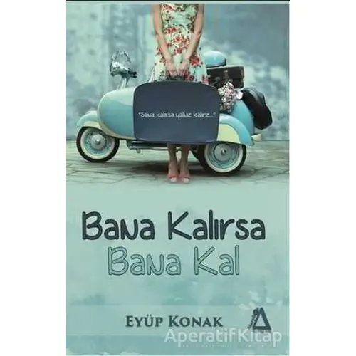 Bana Kalırsa Bana Kal - Eyüp Konak - Sisyphos Yayınları