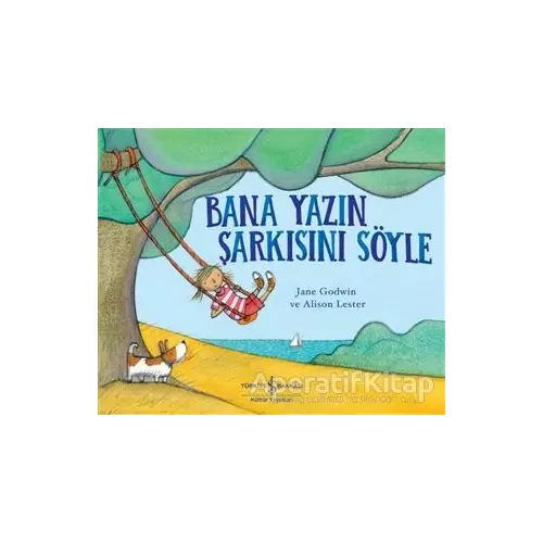 Bana Yazın Şarkısını Söyle - Jane Godwin - İş Bankası Kültür Yayınları