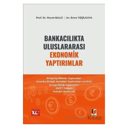 Bankacılıkta Uluslararası Ekonomik Yaptırımlar - Emre Yeşilkaya - Adalet Yayınevi