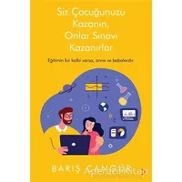 Siz Çocuğunuzu Kazanın, Onlar Sınavı Kazanırlar - Barış Cangür - Cinius Yayınları