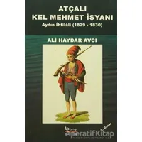 Atçalı Kel Mehmet İsyanı - Ali Haydar Avcı - Barış Kitap