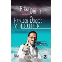 Hayalden Gerçeğe Yolculuk - Erkan Demir - Barış Kitap