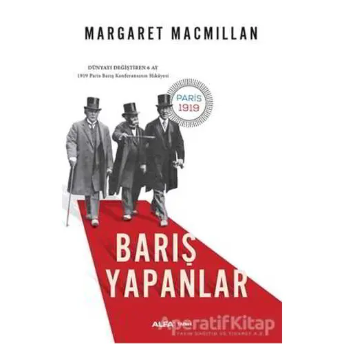 Barış Yapanlar - Margaret Macmillan - Alfa Yayınları