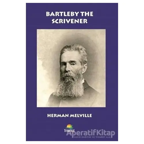 Bartleby The Scrivener - Herman Melville - Tropikal Kitap - Dünya Klasikleri