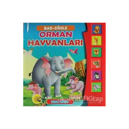 Bas-Dinle Orman Hayvanları - Kolektif - Yumurcak Yayınları