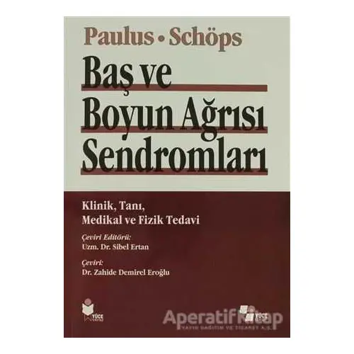 Baş ve Boyun Ağrısı Sendromları - Walter Paulus - Yüce Yayımları