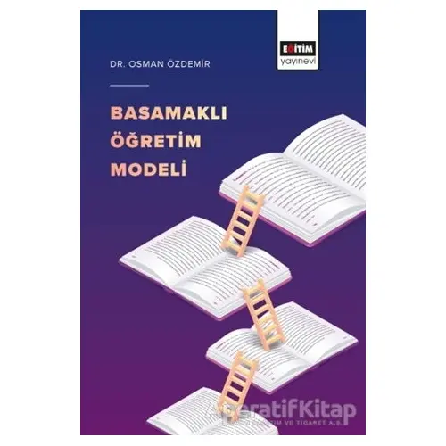 Basamaklı Öğretim Modeli - Osman Özdemir - Eğitim Yayınevi - Bilimsel Eserler