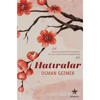 Hatıralar - Osman Gezmek - Kozmostar Yayınevi