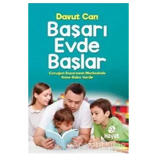 Başarı Evde Başlar - Davut Can - Hayat Yayınları