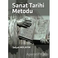 Sanat Tarihi Metodu - Selçuk Mülayim - Platform Yayınları