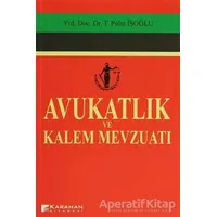 Avukatlık ve Kalem Mevzuatı - Polat İşoğlu - Karahan Kitabevi