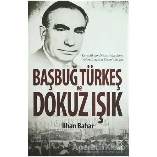 Başbuğ Türkeş ve Dokuz Işık - İlhan Bahar - Kamer Yayınları