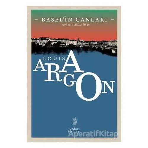 Basel’in Çanları - Louis Aragon - Yordam Edebiyat